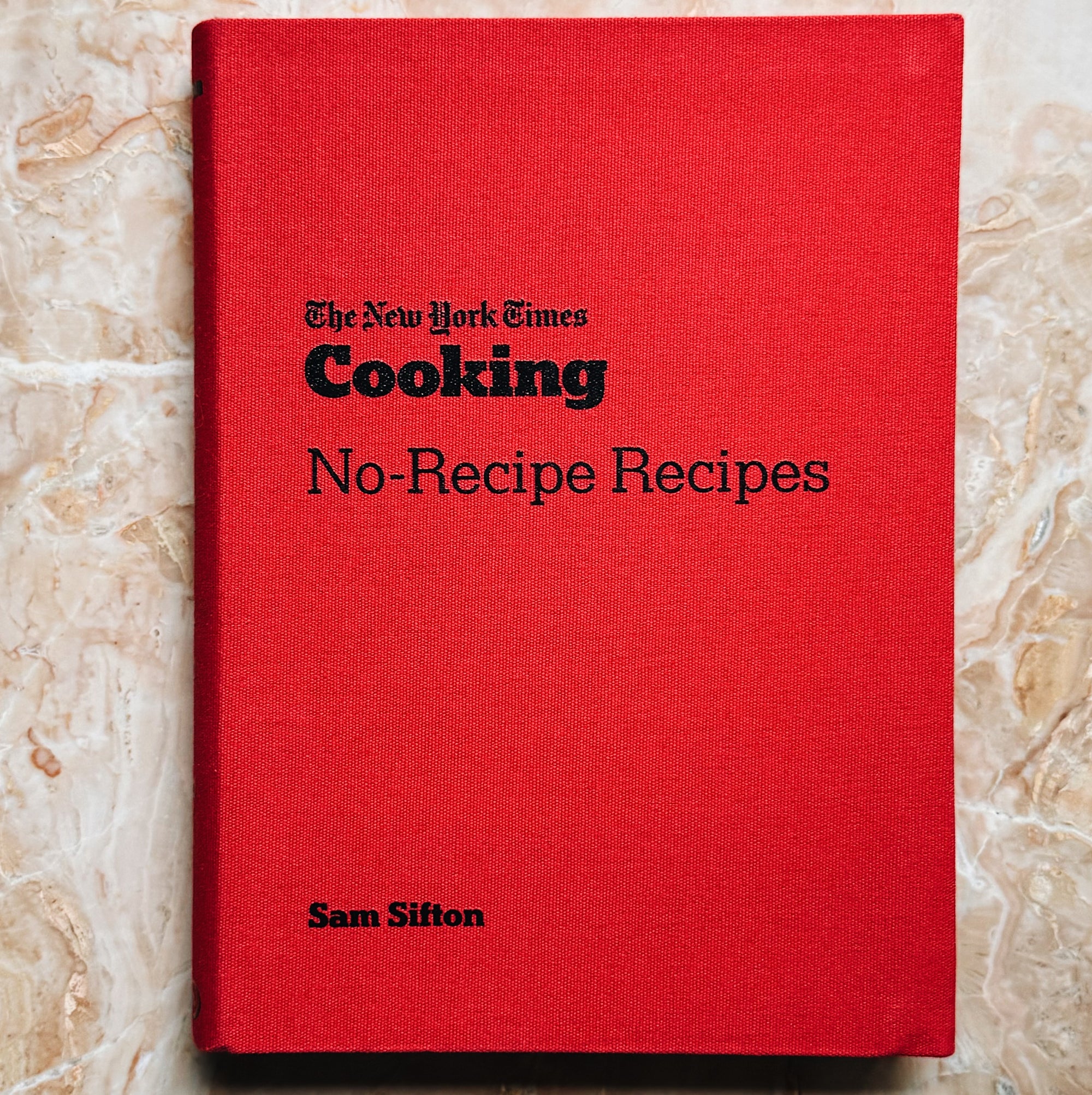 No-Recipe Recipes by Sam Sifton for The New York Times